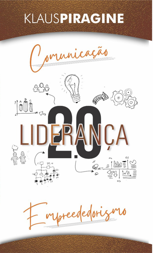II - Liderança 2.0 - Comunicação e Empreendedorismo | Klaus Piragine
